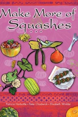 Cover of Make More of Squashes