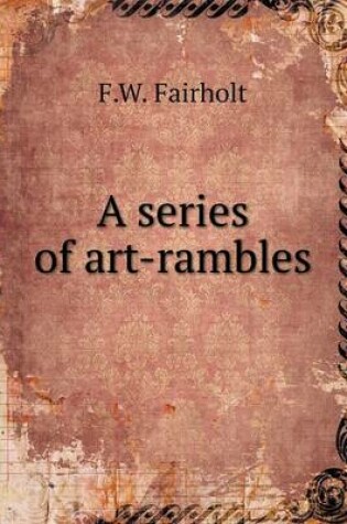 Cover of A series of art-rambles