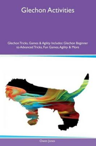 Cover of Glechon Activities Glechon Tricks, Games & Agility Includes