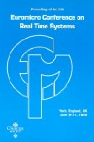 Cover of 11th Euromicro Conference on Real-Time Systems (Euro-Rts '99)