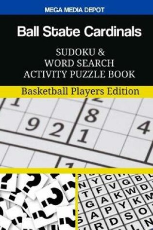 Cover of Ball State Cardinals Sudoku and Word Search Activity Puzzle Book