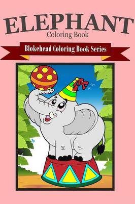 Book cover for Elephant Coloring Book