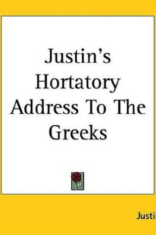 Cover of Justin's Hortatory Address to the Greeks