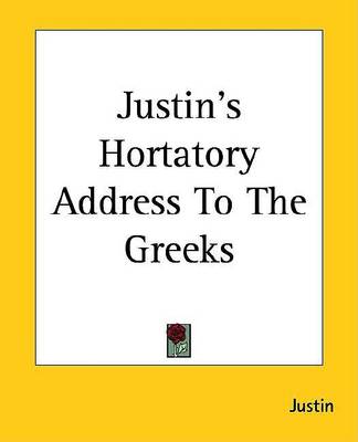 Book cover for Justin's Hortatory Address to the Greeks