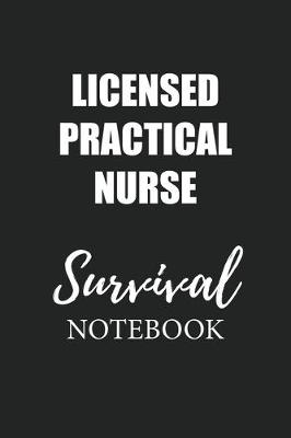 Book cover for Licensed Practical Nurse Survival Notebook