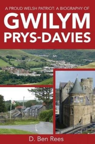 Cover of A Proud Welsh Patriot: A Biography of Gwilym Prys-Davies