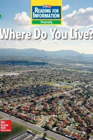 Cover of Reading for Information, On Level Student Reader, Geography - Where Do You Live?, Grade 2