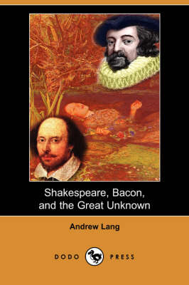 Book cover for Shakespeare, Bacon, and the Great Unknown (Dodo Press)