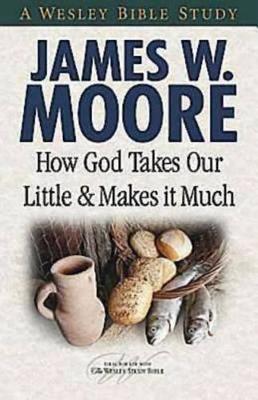Book cover for How God Takes Our Little & Makes It Much