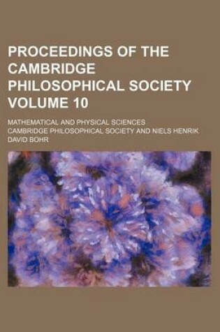 Cover of Proceedings of the Cambridge Philosophical Society Volume 10; Mathematical and Physical Sciences