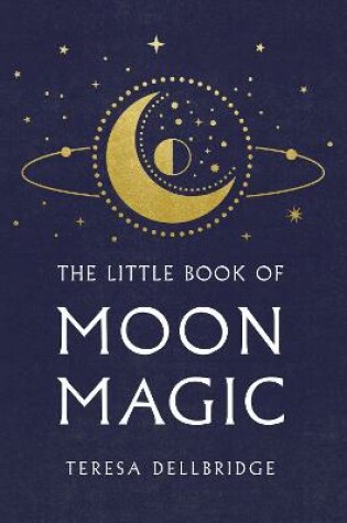 Cover of The Little Book Of Moon Magic