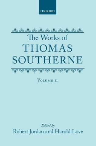 Cover of The Works of Thomas Southerne: Volume II