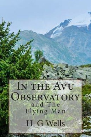 Cover of In the Avu Observatory and The Flying Man