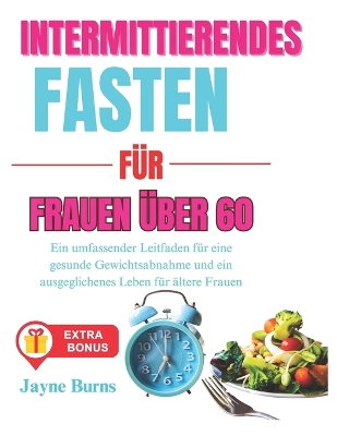 Cover of Intermittierendes Fasten Für Frauen Über 60