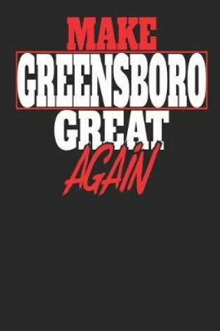 Cover of Make Greensboro Great Again