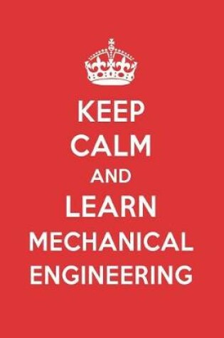 Cover of Keep Calm and Learn Mechanical Engineering