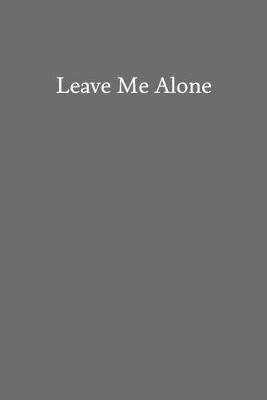 Book cover for Leave Me Alone