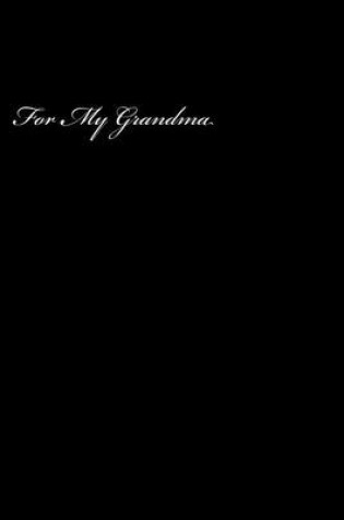 Cover of For My Grandma