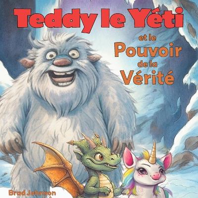 Book cover for Teddy le Yéti et le Pouvoir de la Vérité