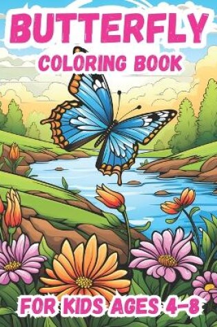 Cover of Butterfly Coloring Book For Kids Ages 4 - 8