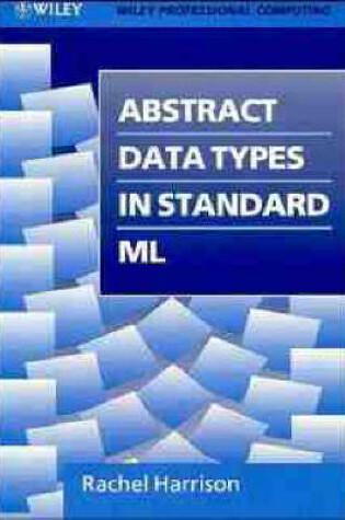Cover of Abstract Data Types in Standard ML
