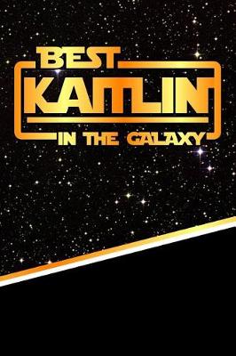 Book cover for Best Kaitlin in the Galaxy