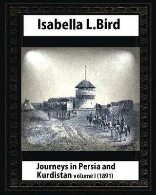 Book cover for Journeys in Persia and Kurdistan, Volume One, by Isabella Bird