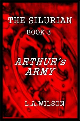 Book cover for The Silurian Book 3: Arthur's Army