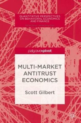 Cover of Multi-Market Antitrust Economics