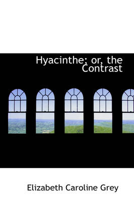 Book cover for Hyacinthe; Or, the Contrast