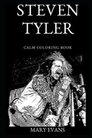 Cover of Steven Tyler Calm Coloring Book