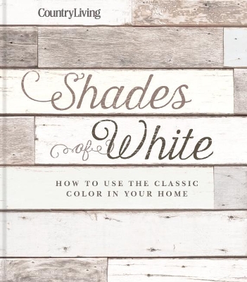 Book cover for Country Living: Shades of White