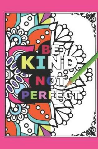 Cover of Be kind, not perfect