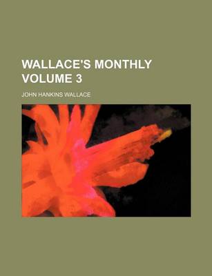 Book cover for Wallace's Monthly Volume 3