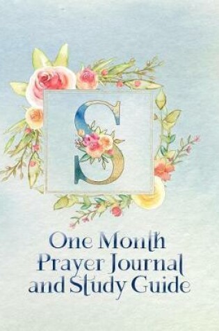 Cover of S One Month Prayer Journal and Study Guide