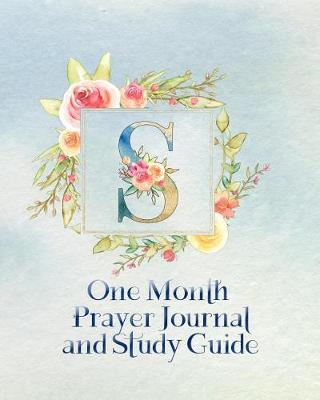 Book cover for S One Month Prayer Journal and Study Guide