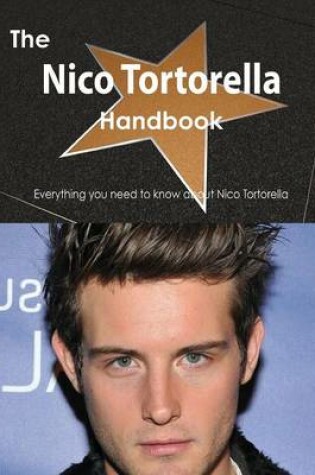 Cover of The Nico Tortorella Handbook - Everything You Need to Know about Nico Tortorella