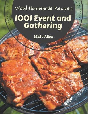 Book cover for Wow! 1001 Homemade Event and Gathering Recipes
