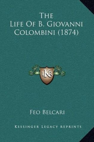 Cover of The Life of B. Giovanni Colombini (1874)