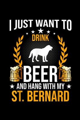 Book cover for Drink Beer And Hang With My St. Bernard Dog Lover