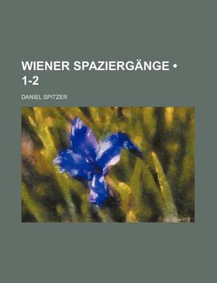 Book cover for Wiener Spaziergange (1-2)