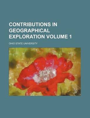 Book cover for Contributions in Geographical Exploration Volume 1