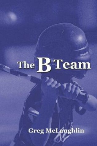 Cover of The B Team