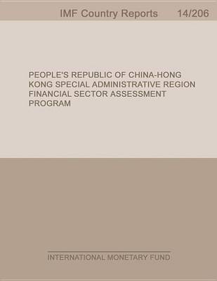 Book cover for People S Republic of China Hong Kong Special Administrative Region: Financial Sector Assessment Program-Insurance Core Principles-Detailed Assessment of Observance