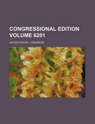 Book cover for Congressional Edition Volume 6201