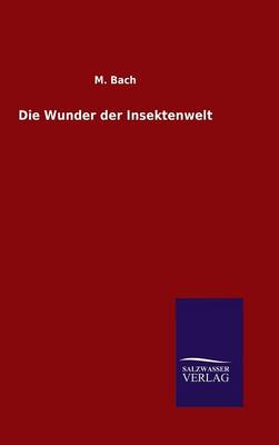 Book cover for Die Wunder der Insektenwelt