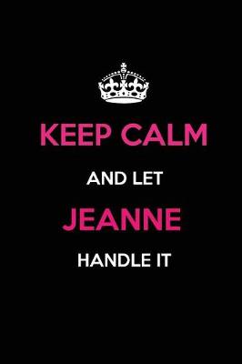 Book cover for Keep Calm and Let Jeanne Handle It