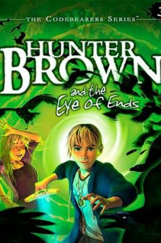 Cover of Hunter Brown and the Eye of Ends