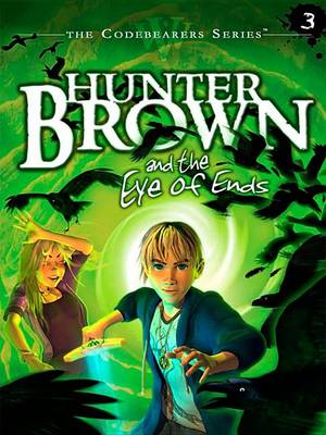 Book cover for Hunter Brown and the Eye of Ends