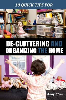 Cover of 10 Quick Tips for De-cluttering and Organizing the Home